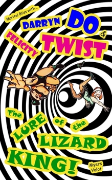 Paperback Marital Bliss with Darryn Do and Felicity Twist: The Lure of the Lizard King! Book