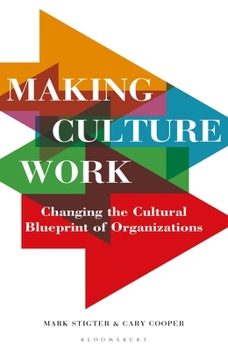 Hardcover Making Culture Work: Changing the Cultural Blueprint of Organizations Book