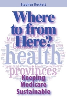 Paperback Where to from Here?: Keeping Medicare Sustainable Book