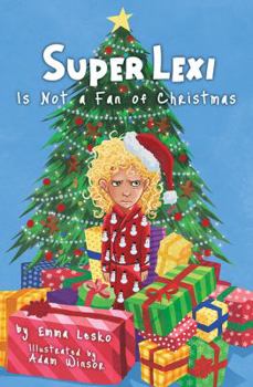 Paperback Super Lexi Is Not a Fan of Christmas Book