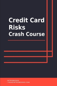 Credit Card Risks Crash Course