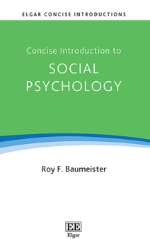 Concise Introduction to Social Psychology (Elgar Concise Introductions)
