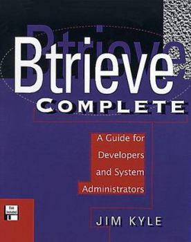 Paperback Btrieve Complete: A Guide for Developers and System Administrators Book