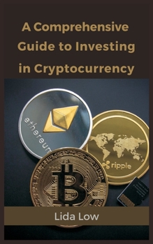 Paperback A Comprehensive Guide to Investing in Cryptocurrency Book