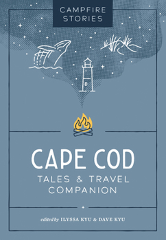 Paperback Campfire Stories: Cape Cod: Tales & Travel Companion Book