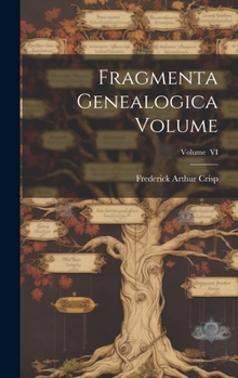 Hardcover Fragmenta Genealogica Volume; Volume VI Book