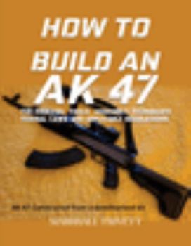 Paperback How to Build an AK 47 Book