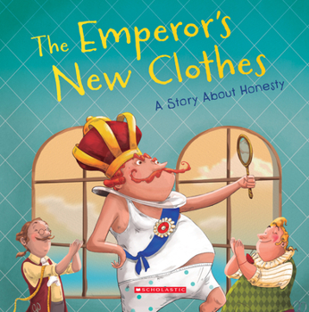 Paperback The Emperor's New Clothes: A Story about Honesty Book