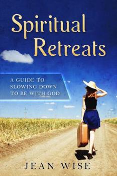 Paperback Spiritual Retreats: A Guide to Slowing Down to be with God Book