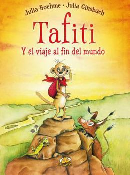 Tafiti und die Reise ans Ende der Welt - Book #1 of the Tafiti