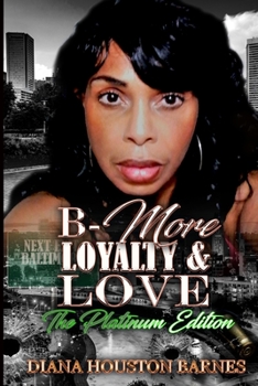 Paperback B-More Loyalty & Love the Platinum Edition Book