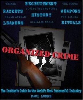 Paperback Organized Crime: An Inside Guide to the World's Most Successful Industry Book
