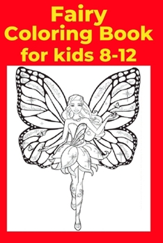 Paperback Fairy Coloring Book for kids 8-12 Book