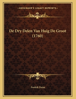 Paperback De Dry Delen Van Huig De Groot (1760) [Dutch] Book