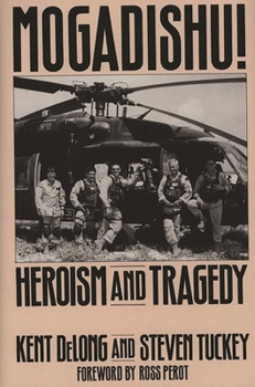 Hardcover Mogadishu!: Heroism and Tragedy Book