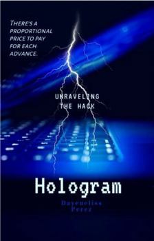 Paperback Hologram: There's A Proportional Price to Pay For Each Advance Book