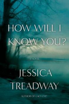 Hardcover How Will I Know You?: A Novel Book