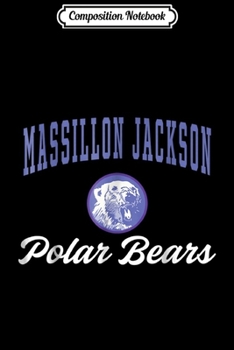 Composition Notebook: Jackson High School Polar Bears  C3 Journal/Notebook Blank Lined Ruled 6x9 100 Pages