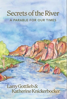 Paperback Secrets of the River: A Parable for Our Times Book