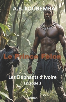 Paperback Le Prince Félon - Les Eléphants d'Ivoire-Episode 1 [French] Book
