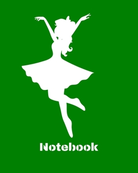 Notebook: Dancing Composition sport/Dance Teacher /Fitness/Zumba/ Dance Choreography Notebook Journal Dancing Workbook Diary / Christmas Notebook/ Gift /Sketchbook Blank 8x10 120 pages.