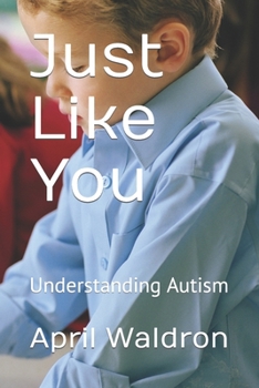 Paperback Just Like You: Understanding Autism Book