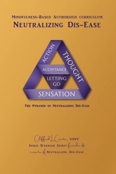Paperback Neutralizing Dis-Ease: Mindfulness Meditation Program Authorized Curriculum Book