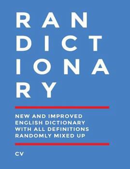 Paperback Randictionary: The New and Improved English Dictionary With All Definitions Randomly Mixed Up Book
