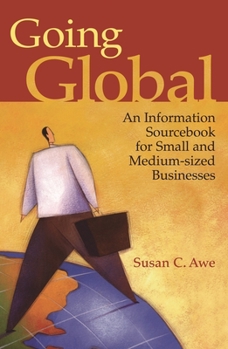 Paperback Going Global: An Information Sourcebook for Small and Medium-Sized Businesses Book