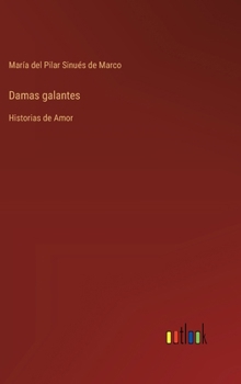 Hardcover Damas galantes: Historias de Amor [Spanish] Book