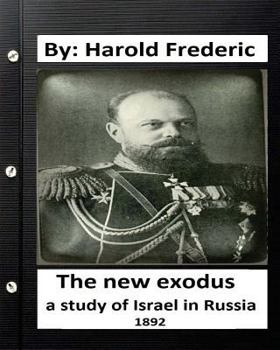 Paperback . The New Exodus: A Study of Israel in Russia. (1892) (historical) Book