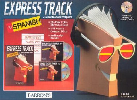 Audio CD Express Track to Spanish: A Teach-Yourself Program [With 224-Pg Book and an Audioscript Booklet] Book