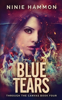 Blue Tears - Book #4 of the Through the Canvas