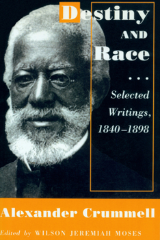 Paperback Destiny and Race: Selected Writings, 1840-1898 Book