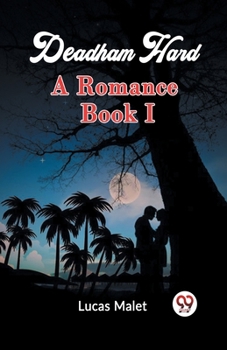 Paperback Deadham Hard A Romance Book I Book