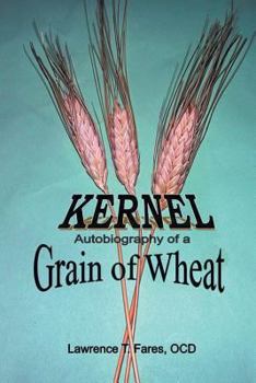 Paperback Kernel: Autobiography of a Grain of Wheat Book