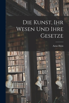 Paperback Die Kunst, ihr Wesen und Ihre Gesetze Book