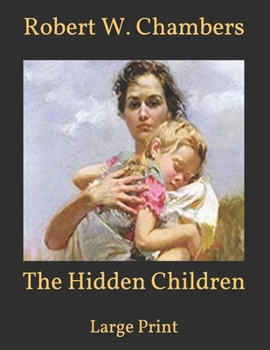 Paperback The Hidden Children: Large Print Book