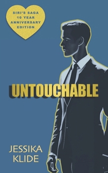 Untouchable: Siri's Saga 10 Year Anniversary Edition (The Hardcore Series)