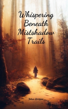 Paperback Whispering Beneath Mistshadow Trails Book