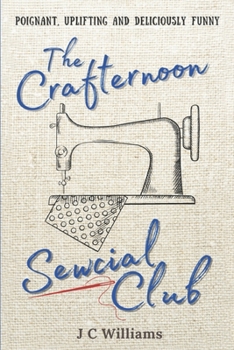 The Crafternoon Sewcial Club #1 - Book #1 of the Crafternoon Sewcial Club