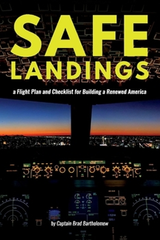 Paperback Safe Landings: A Flight Plan and Checklist for Building a Renewed America Book