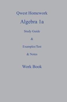 Paperback Qwest Homework Algebra I: A Study Guide and Example/Test and Note Workbook Book