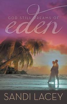 God Still Dreams of Eden