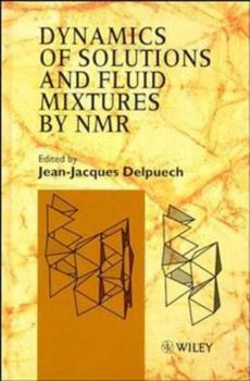 Hardcover Dynamics of Solutions and Fluid Mixtures by NMR Book