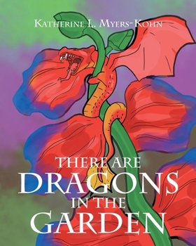 Paperback There Are Dragons in the Garden Book