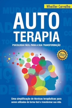 Paperback Autoterapia: Psicologia fácil para a sua transformação [Portuguese] Book