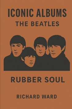 Paperback Iconic Albums: The Beatles - Rubber Soul Book