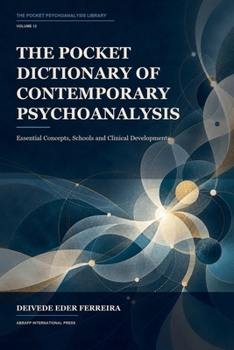 The Pocket Dictionary of Contemporary Psychoanalysis (The Pocket Psychoanalysis Library)