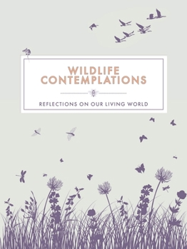 Paperback Wildlife Contemplations: Reflections on Our Living World Book